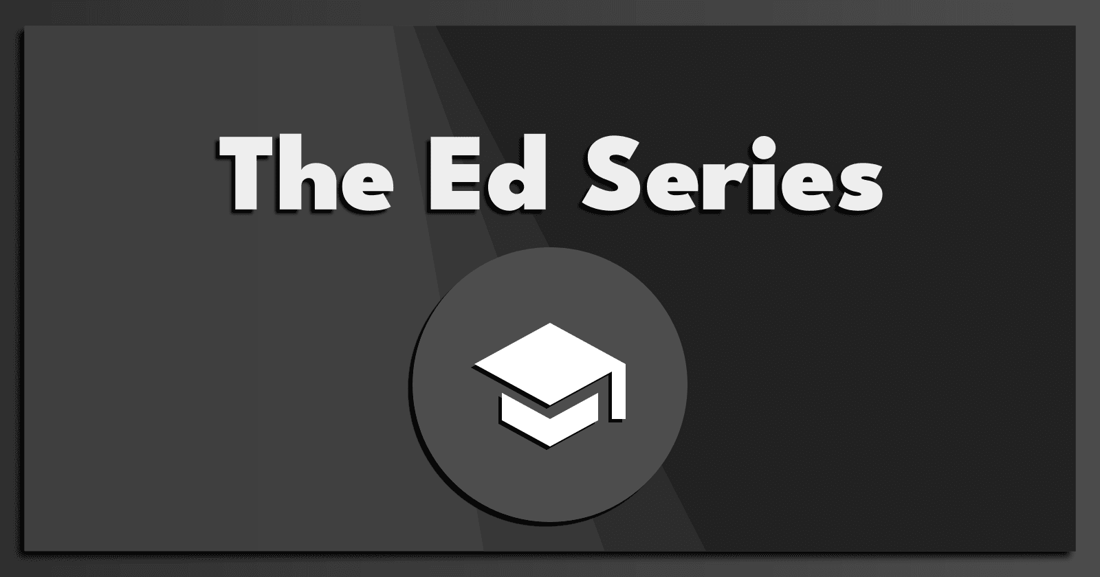 The Ed Series