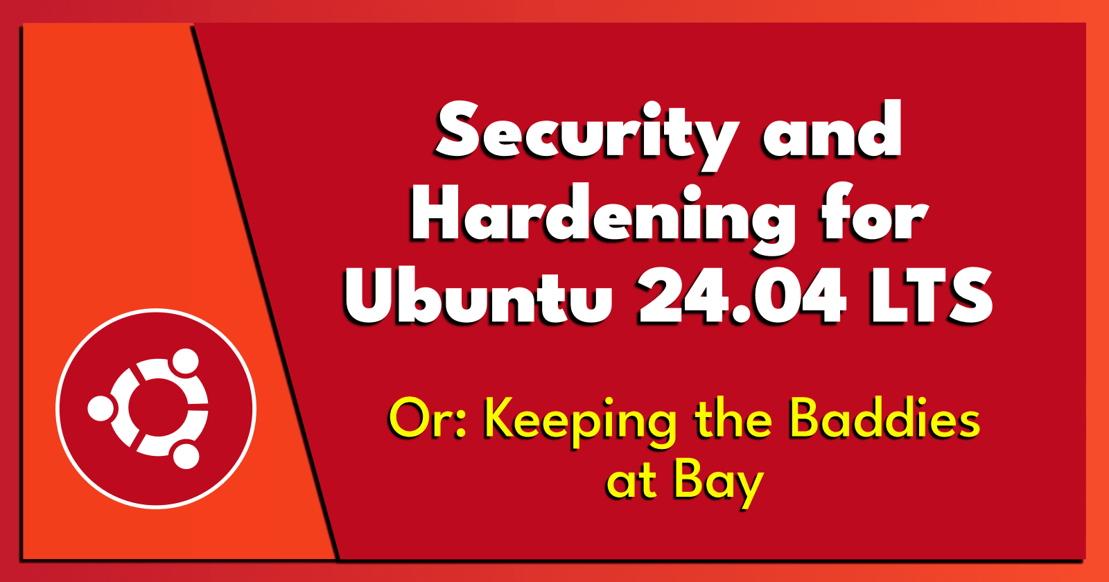 Security and Hardening for Ubuntu 24.04 LTS.