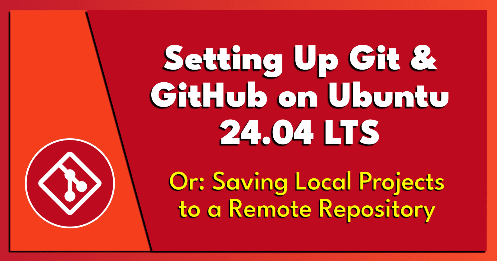 Setting Up Git & GitHub on Ubuntu 24.04 LTS.
