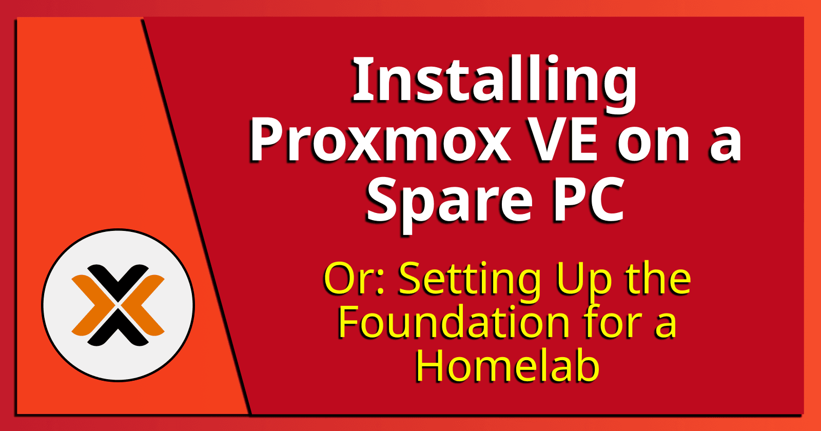 Installing Proxmox VE on a Spare PC.