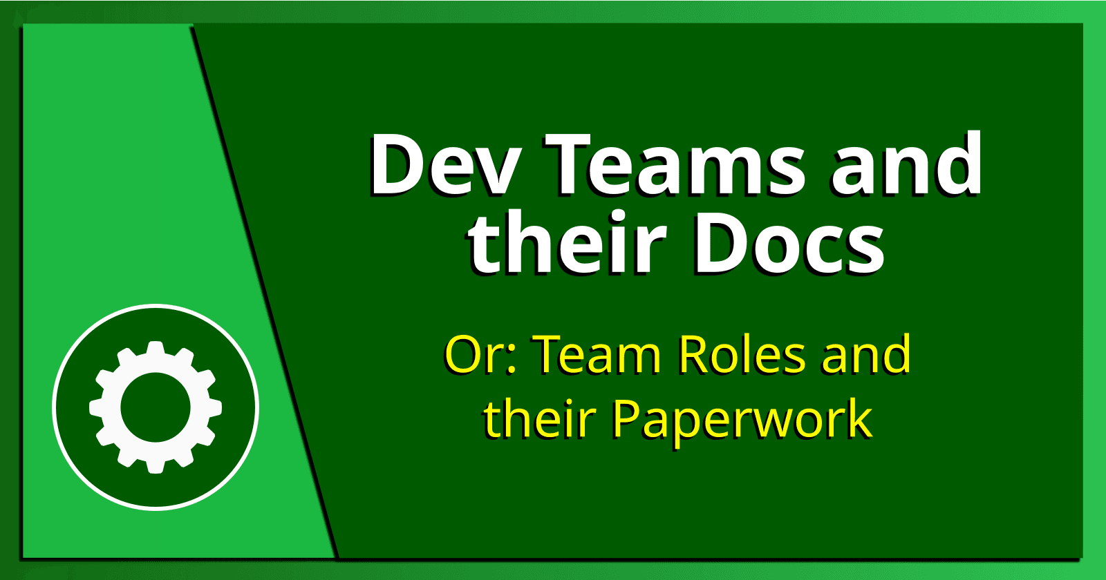 Dev Teams and their Docs.